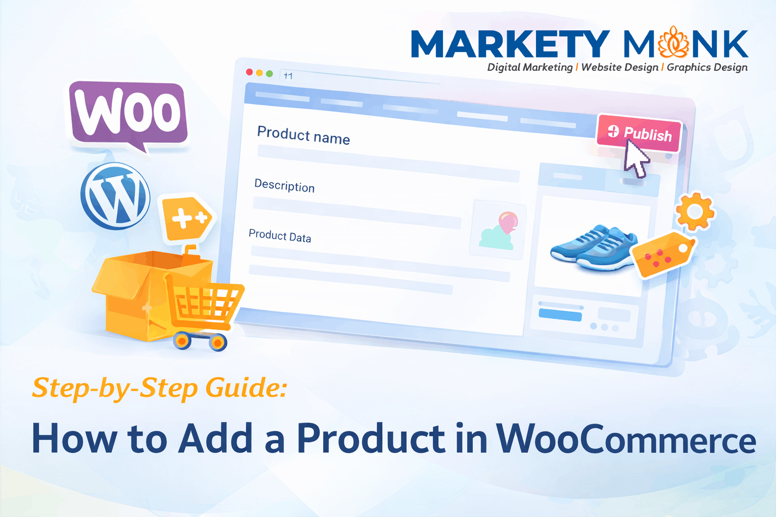 How to Add a Product in WooCommerce: Complete Step-by-Step Guide for Beginners